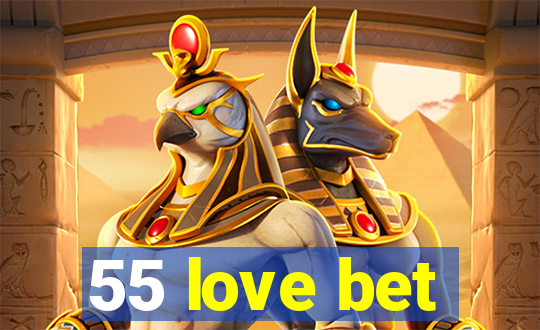 55 love bet